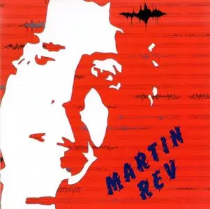 MARTIN REV - Martin Rev (2002)  