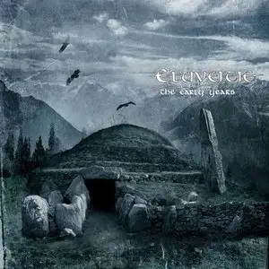 Eluveitie - The Early Years (2012) [Compilation]