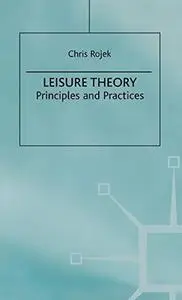 Leisure Theory: Principles and Practice