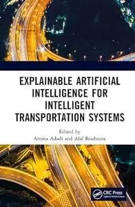 Explainable Artificial Intelligence for Intelligent Transportation Systems