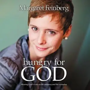 «Hungry for God» by Margaret Feinberg