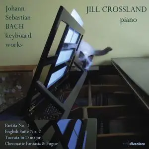 Jill Crossland - J.S. Bach: Keyboard Works (2021)