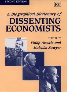 A Biographical Dictionary of Dissenting Economists Second Edition by Malcolm C. Sawyer [Repost]