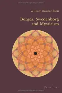 Borges, Swedenborg and Mysticism