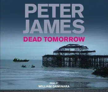 «Dead Tomorrow» by Peter James