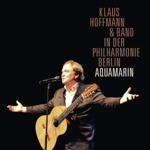 Klaus Hoffmann - In der Berliner Philharmonie-Aquamarin (2019)