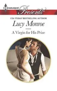 «A Virgin for His Prize» by Lucy Monroe