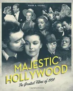 Majestic Hollywood: The Greatest Films of 1939