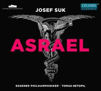 Essen Philharmoniker & Tomáš Netopil - Suk: Asrael, Op. 27 (2017)