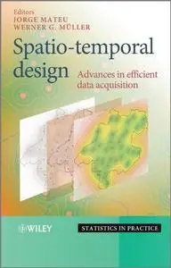 Spatio-Temporal Design: Advances in Efficient Data Acquisition (Repost)