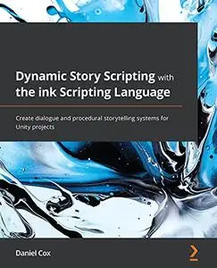 Dynamic Story Scripting with the ink Scripting Language
