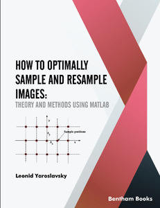 How to Optimally Sample and Resample Images : Theory and Methods Using Matlab
