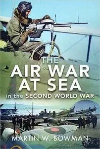 The Air War at Sea in the Second World War