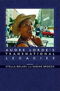 Audre Lorde’s Transnational Legacies