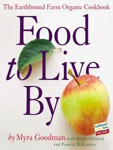 Food to Live by: The Earthbound Farm Organic Cookbook (Repost)