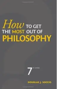 How to Get the Most Out of Philosophy (7th edition) [Repost]