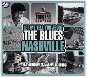 Various Artists - Let Me Tell You About The Blues - Nashville: The Evolution Of Nashville Blues (2010) {3 CD Box Set}