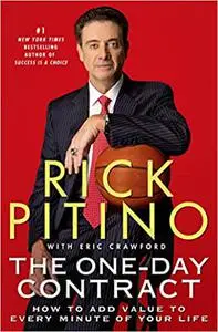 The One-Day Contract: How to Add Value to Every Minute of Your Life