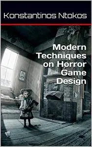 Modern Techniques on Horror Game Design