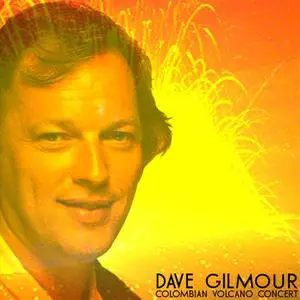 David Gilmour - Colombian Volcano Concert (EP) (200x)
