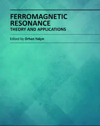 "Ferromagnetic Resonance: Theory and Applications" ed. by Orhan Yalcin