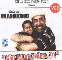 Mustapha- Ghir Aji ou Zdam