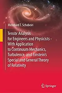 Tensor Analysis for Engineers and Physicists - With Application to Continuum Mechanics