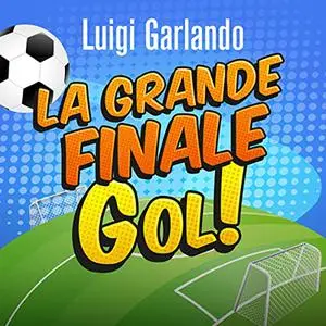«La grande finale» by Luigi Garlando