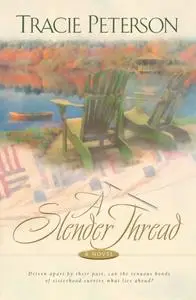 «Slender Thread» by Tracie Peterson