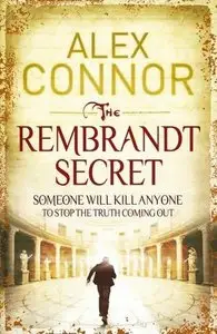 Connor, Alex - The Rembrandt Secret