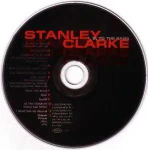 Stanley Clarke - 1,2 To The Bass (2003) {EK 67346}