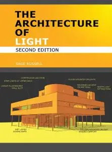 The Architecture of Light: A textbook of procedures and practices for the Architect, Interior Designer and Lighting Designer