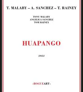 Tony Malaby, Angelica Sanchez & Tom Rainey - Huapango (2022)