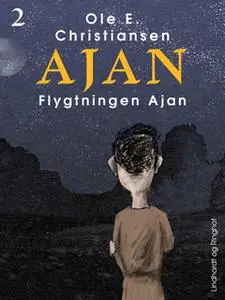 «Flygtningen Ajan» by Ole E. Christiansen