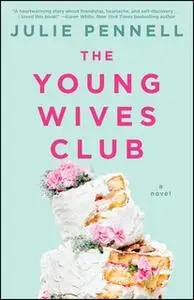 «The Young Wives Club» by Julie Pennell