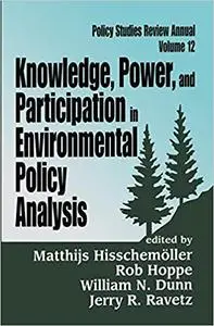 Knowledge, Power, and Participation in Environmental Policy Analysis