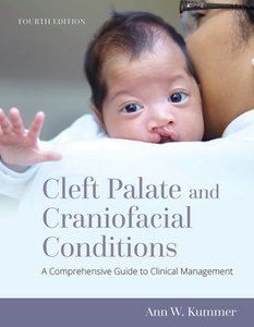 Cleft Palate and Craniofacial Conditions : A Comprehensive Guide to Clinical Management, Fourth Edition