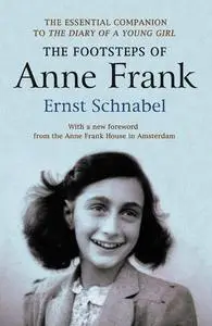 «The Footsteps of Anne Frank» by Erika Prins, Ernst Schnabel, Gillian Walnes MBE