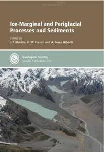 Ice-Marginal and Periglacial Processes and Sediments