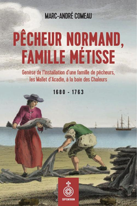 Pêcheur normand, famille métisse - Marc-André Comeau