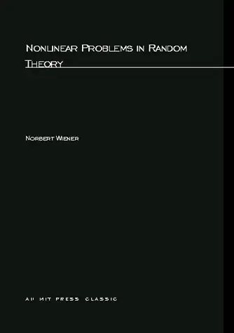 Norbert Wiener, "Nonlinear Problems in Random Theory (Technology Press Research Monographs)"
