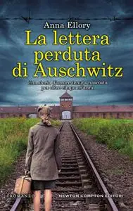 Anna Ellory - La lettera perduta di Auschwitz