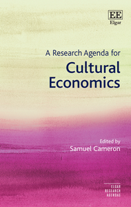 A Research Agenda for Cultural Economics