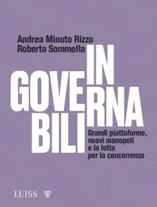 Andrea Minuto Rizzo, Roberto Sommella - Ingovernabili