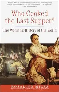 Who Cooked the Last Supper: The Women's History of the World (repost)