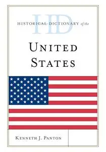 Historical Dictionary of the United States (Historical Dictionaries of the Americas)