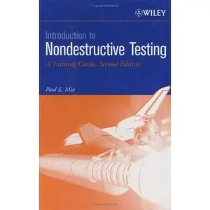 PAUL E. MIX,  Introduction to Nondestructive Testing: A Training Guide (Repost) 