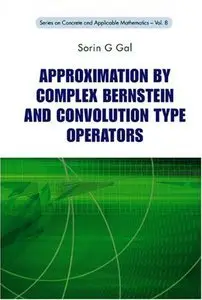 Approximation by Complex Bernstein and Convolution Type Operators (Repost)
