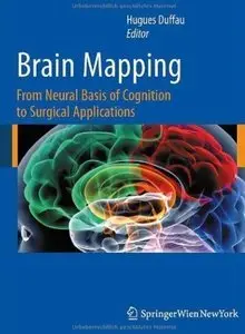Brain Mapping: From Neural Basis of Cognition to Surgical Applications (Repost)