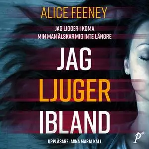 «Jag ljuger ibland» by Alice Feeney